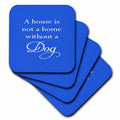 3dRose A House Is Not A Home Without A Dog White Text - Coasters (cst_356263)
